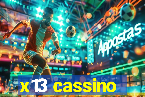 x13 cassino